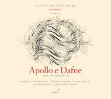 Handel: Apollo e Dafne, Le Cantate Italiane di Handel VII